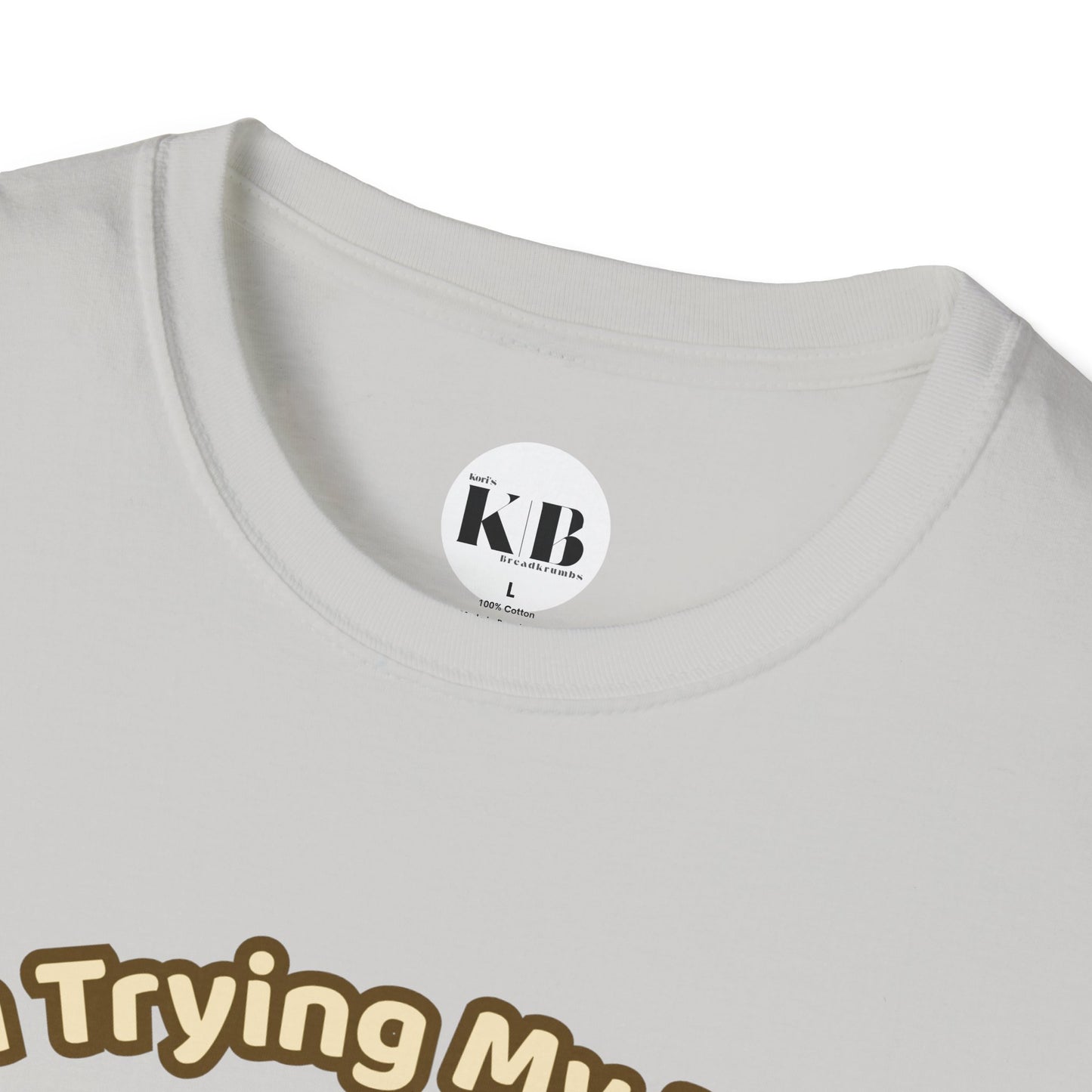 I'm Trying My Best Glaycegem Cute T-Shirt