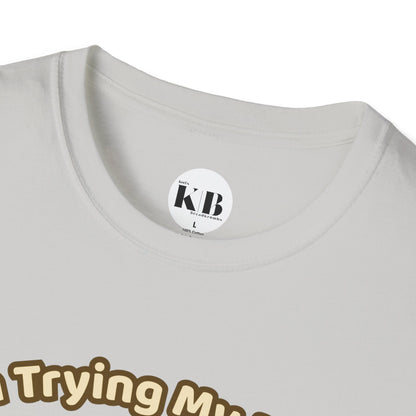 I'm Trying My Best Glaycegem Cute T-Shirt