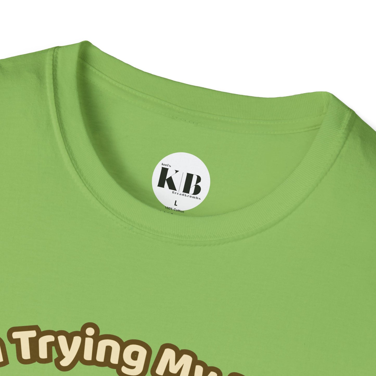 I'm Trying My Best Glaycegem Cute T-Shirt