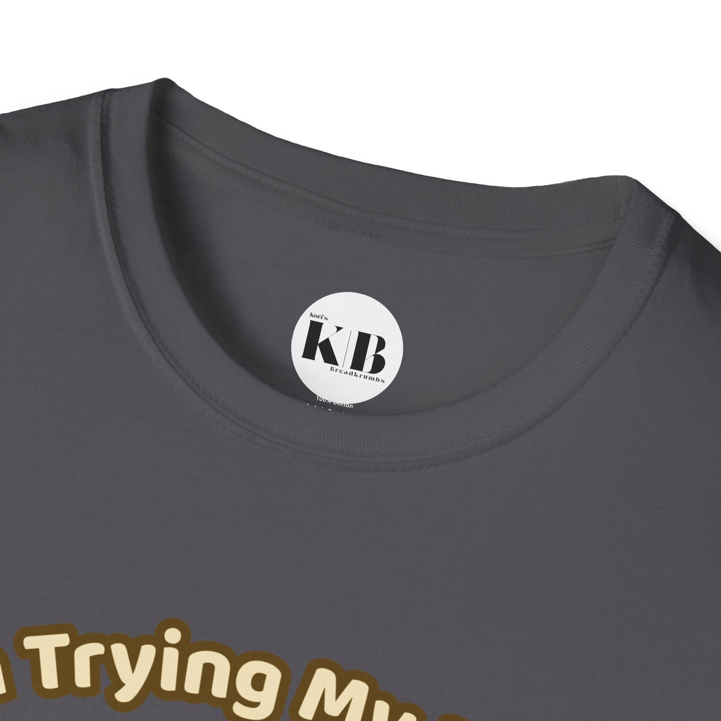 I'm Trying My Best Glaycegem Cute T-Shirt