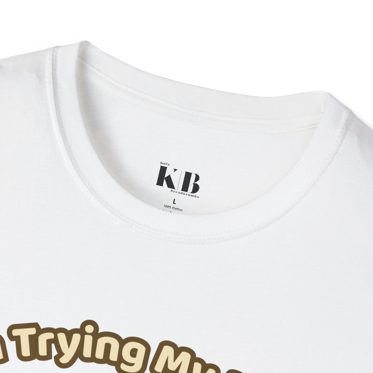 I'm Trying My Best Glaycegem Cute T-Shirt