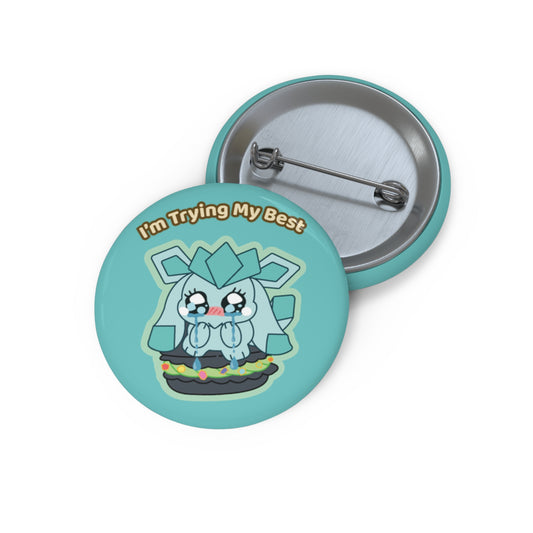 "I'm Trying My Best" Glaycegem Pin Button