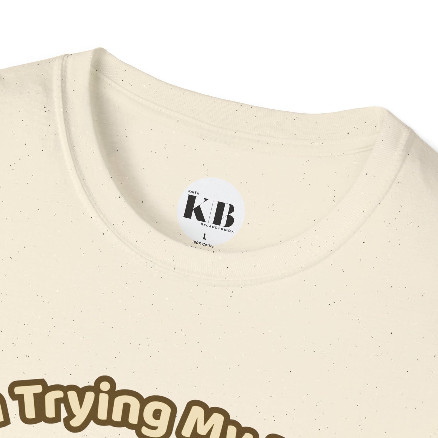 I'm Trying My Best Glaycegem Cute T-Shirt